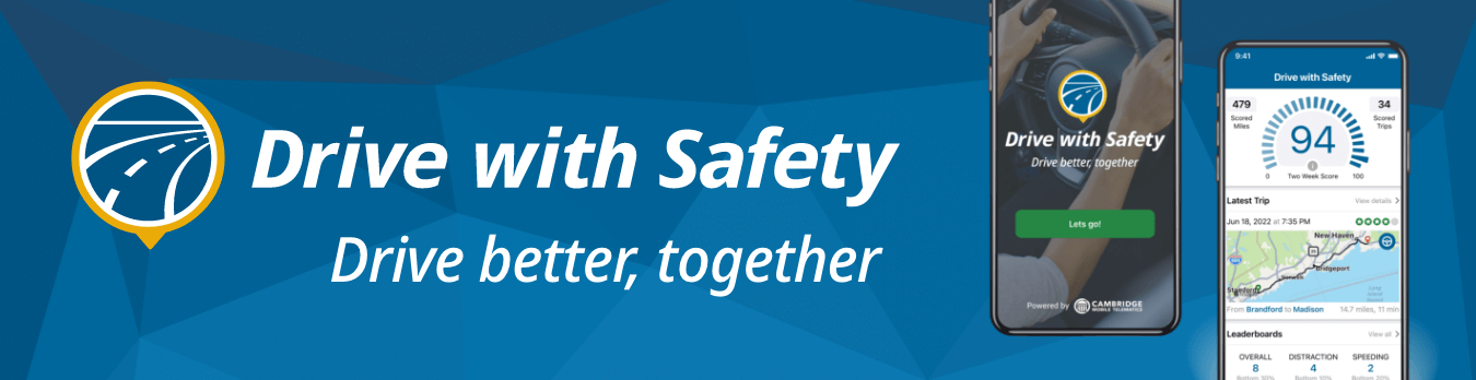 two smartphones on top of each other next to Drive with Safety: Drive better, together text
